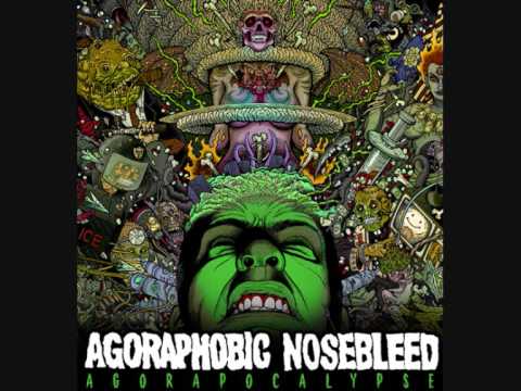 Agoraphobic Nosebleed - Agorapocalypse Now online metal music video by AGORAPHOBIC NOSEBLEED