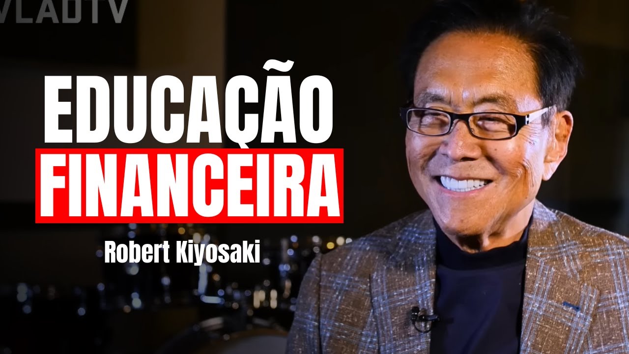 Educação Financeira - COMO SE TORNAR BEM SUCEDIDO FINANCEIRAMENTE - Robert Kiyosaki (aula completa)
