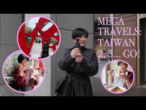 MEGA Travels: TAIWAN, 2, 3...Let's Go! (PART 1)