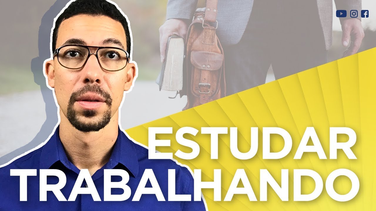 Estudar trabalhando o dia inteiro!