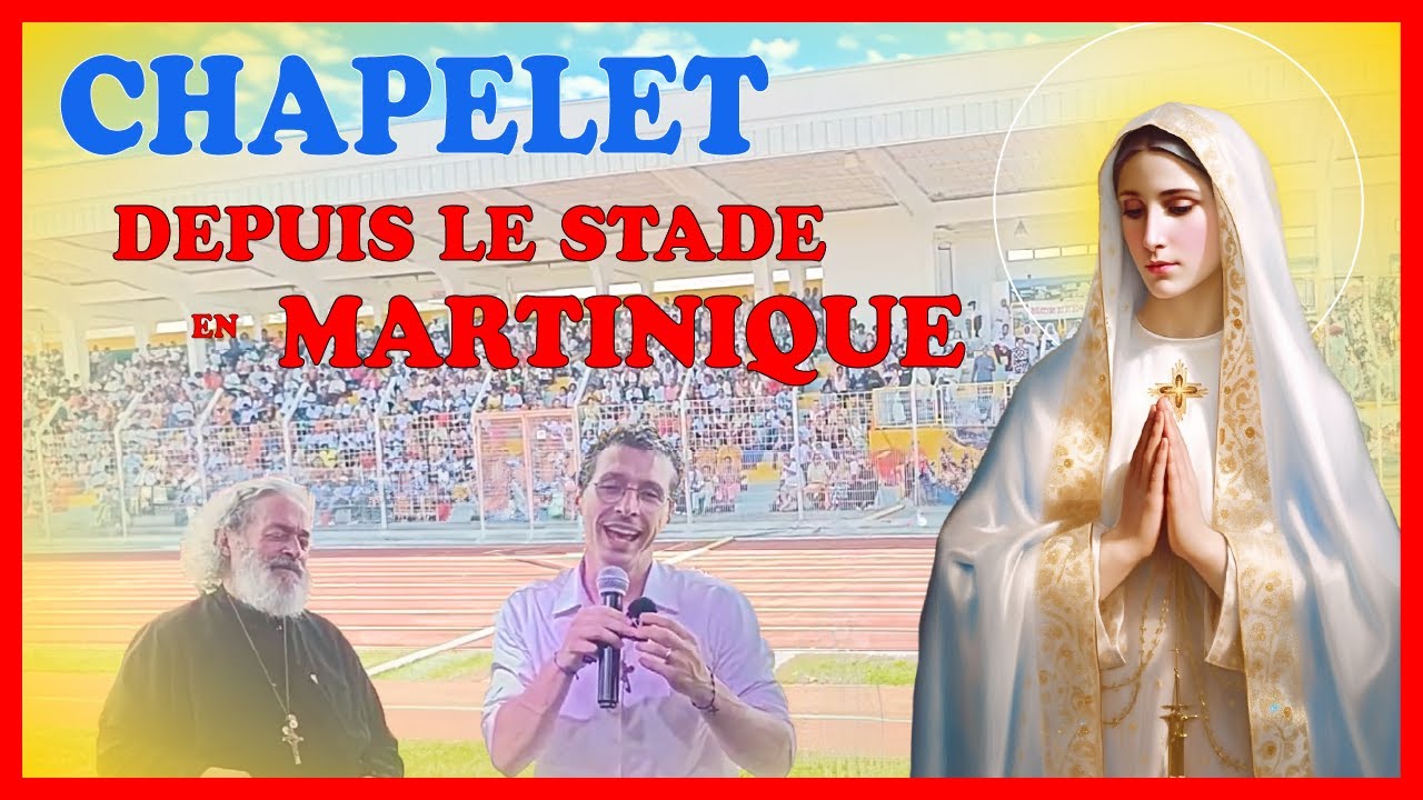 CHAPELET 🙏 Dimanche 29 Sept - Depuis la MARTINIQUE