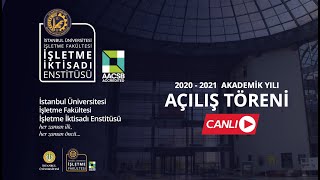 İ.Ü. İşletme İktisadı Enstitüsü 2020-2021 Yılı Açılış Töreni