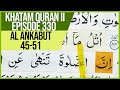 KHATAM QURAN II SURAH AL ANKABUT AYAT 45 51 TARTIL BELAJAR MENGAJI PELAN PELAN EP 330