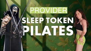 PROVIDER - SLEEP TOKEN | Pilates Workout | Full Body | Warm Up | Low Impact​
