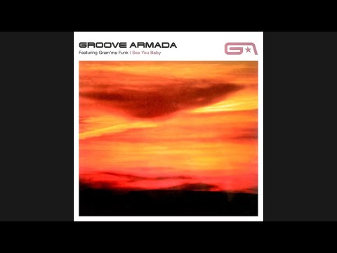 Groove Armada (featuring Gram’ma Funk) - I See You Baby (Fatboy Slim Remix) 1999