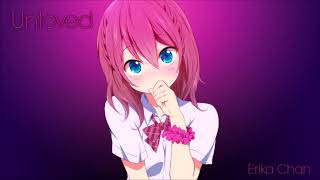 Nightcore~ Unloved (Reupload)