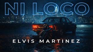 Elvis Martinez - NI LOCO (Visualizer) | BACHATA 2026