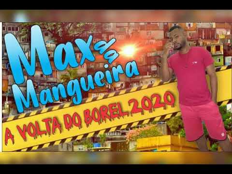 MAX DA MANGUEIRA - A VOLTA DO BOREL 2020