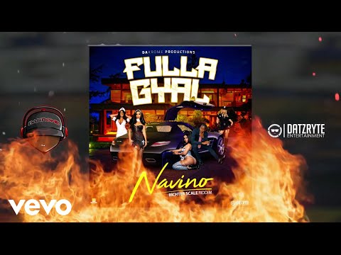 Navino - Fulla Gyal (Official Audio)