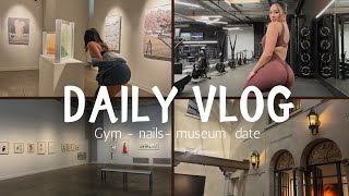 Vlog: Gym Grind, Nail time, & Museum adventure