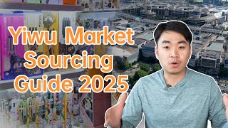 Yiwu Wholesale Market Sourcing Guide 2025