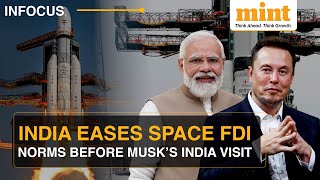 Government Tweaks Space FDI Norms To Boost Investment Days Before Elon Musk's Visit | Details