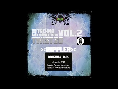 Twist3d - RIPPLER (EU Techno Connection Vol.2) - Original Mix