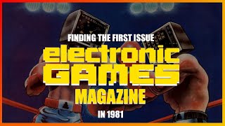 Finding The First Electronic Games Magazine In 1981