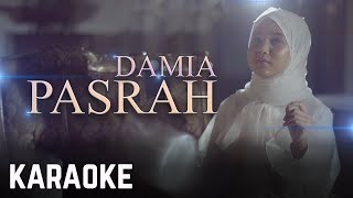 Download lagu Damia - Pasrah Karaoke mp3 Download lagu Damia - Pasrah Karaoke mp3