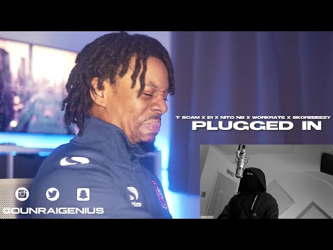 T Scam X E1 X Nito NB X Workrate x Skorebeezy - Plugged In W/Fumez The Engineer | Genius Reaction