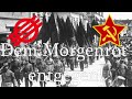 Dem Morgenrot entgegen! (Deutsches Kommunistisches) Lied