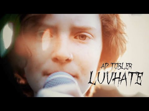AP Tobler - Luvhate (Official Video)