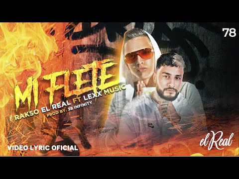 Rakso el Real - Mi Flete (ft. Lexx Music) | Video Lyric Oficial