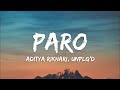 Paro Lyrics - Aditya Rikhari, UNPLG'd • ke ab kuch hosh nahi hai