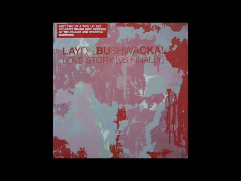 Layo & Bushwacka! - Love Story (Vs Finally) (Tim Deluxe Vocal Mix)