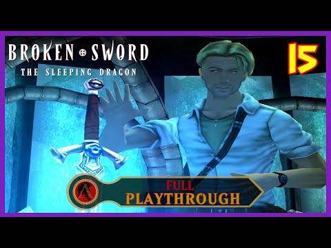 Broken Sword 3: The Sleeping Dragon | Full Playthrough | #15 | A Boss Fight?