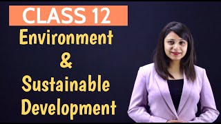 Environment and Sustainable Development Class 12 | Indian Economic Development Class 12 | DOWNLOAD THIS VIDEO IN MP3, M4A, WEBM, MP4, 3GP ETC