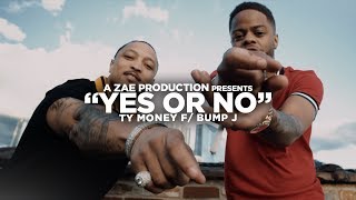 Ty Money f/ Bump J - Yes or No (Official Music Video) Shot By @AZaeProduction