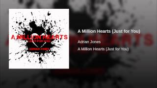 A Million Hearts (Just for You)