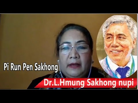 Pi Run Pen Sakhong (Dr.Lian Hmung Sakhong nupi)