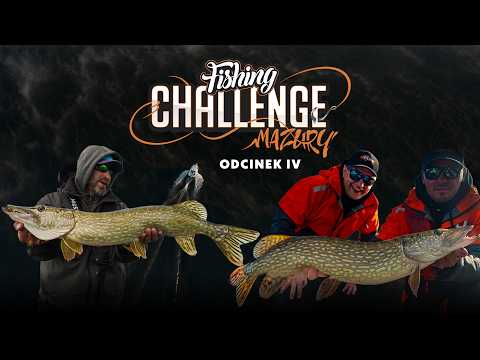 Fishing Challenge Mazury | Odcinek IV