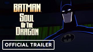 Batman: Soul of the Dragon video 1