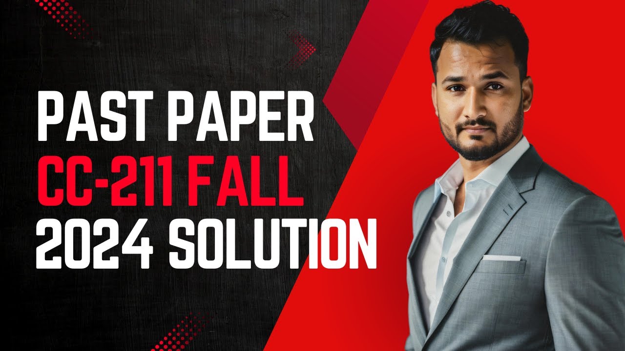 Lecture 31 | CC-211 Fall 2024 Past Paper Solution | Object Oriented Programming OOP Mujahid Husnain