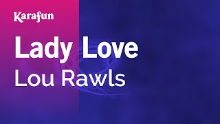 Karaoke Lady Love - Lou Rawls *