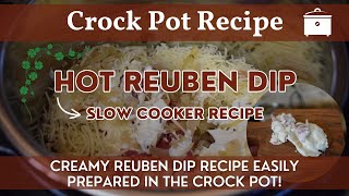 Hot Reuben Dip | Appetizer Recipe | Creamy Hot Reuben Dip Easily Prepared in the Slow Cooker!