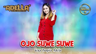 Download lagu OJO SUWE SUWE Vera Puspita Adella OM ADELLA... mp3