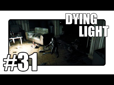 Dying Light - OMG! WTH IS THAT THING! - Walkthrough Gameplay Part 31 (Xbox/Playstation/PC)