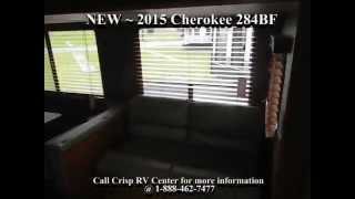 preview picture of video 'New 2015 Forest River Travel Trailer Cherokee 284BF  Crisp RV Center (252)946-0311'