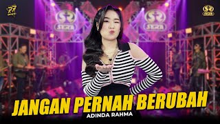 Download lagu ADINDA RAHMA - JANGAN PERNAH BERUBAH | Feat. OM SERA mp3