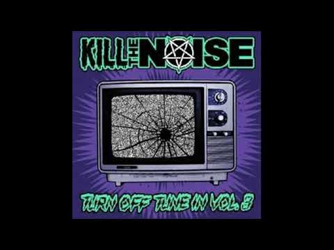Kill the Noise Turn Off Tune In Vol 3