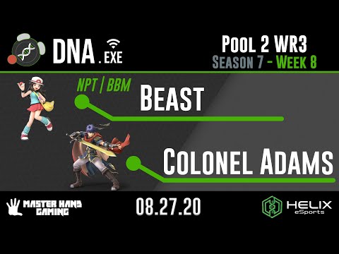 DNA.EXE S7:W8 - NPT | BBM | Beast (Pokemon Trainer) Vs. Colonel Adams (Ike) - Pool 2 WR3