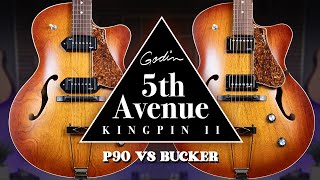 Godin 5th Ave Kingpin II: P90 or Humbucker? 🤔 You Decide!