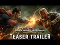 Black Adam V Superman: Dawn of Justice 2 | Teaser Trailer (2025) - Warner Bros. Concept