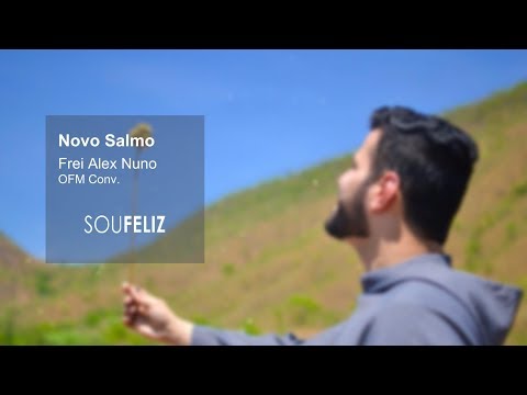 Novo Salmo - Frei Alex Nuno