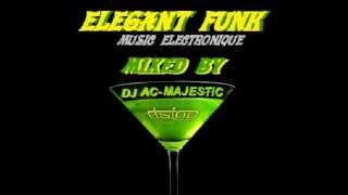New 2013 Nouveauté Dj Ac Majestic - Elegant Funk 1 House Music (mix live)