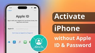 [2 Ways] How to Activate iPhone without APPLE ID & Password | 2023 Worked!