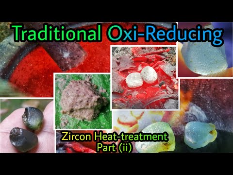 Traditional Oxireducing Method - Zircon Heat-treatment Part (ii)