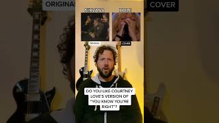 Nirvana Vs Hole: do you like Courtney Love’s version of “You know you’re right”?#shorts