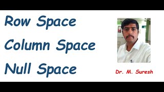 Row Space Column Space and Null Space