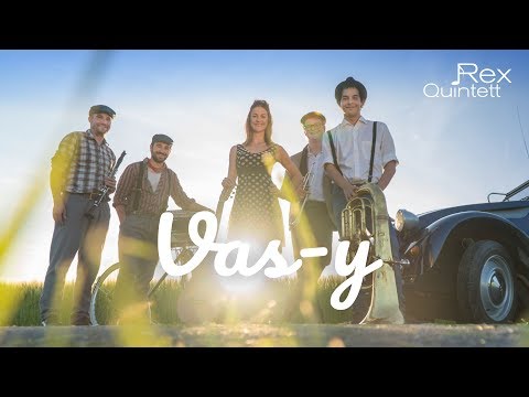 Rex Quintett - Vas-y (Official Video)